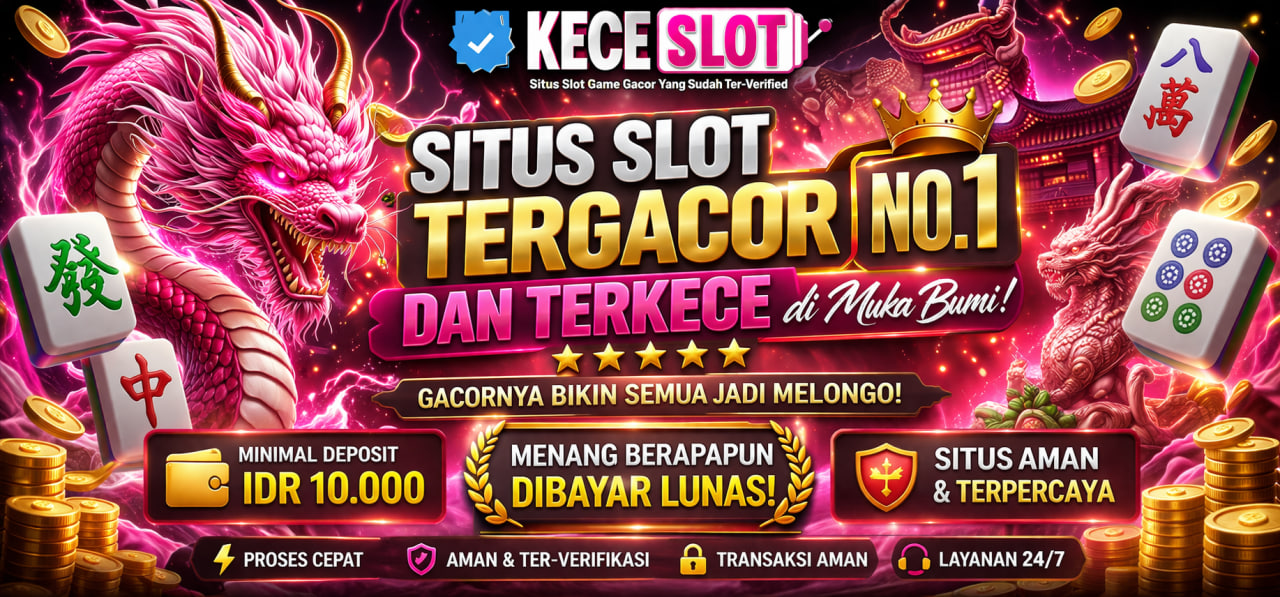 Situs slot tergacor no 1 keceslot